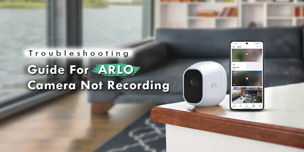 ARLO Camera Not Recording